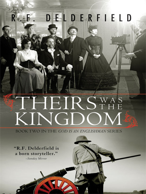 Title details for Theirs Was the Kingdom by R. Delderfield - Wait list